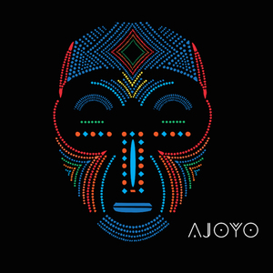 Ajoyo (Ropeadope Records. 2015)